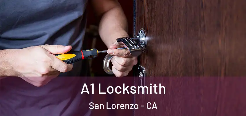  A1 Locksmith San Lorenzo - CA