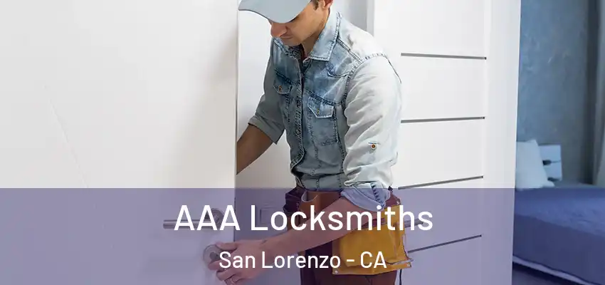 AAA Locksmiths San Lorenzo - CA