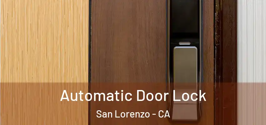 Automatic Door Lock San Lorenzo - CA