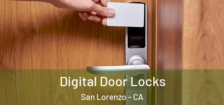  Digital Door Locks San Lorenzo - CA
