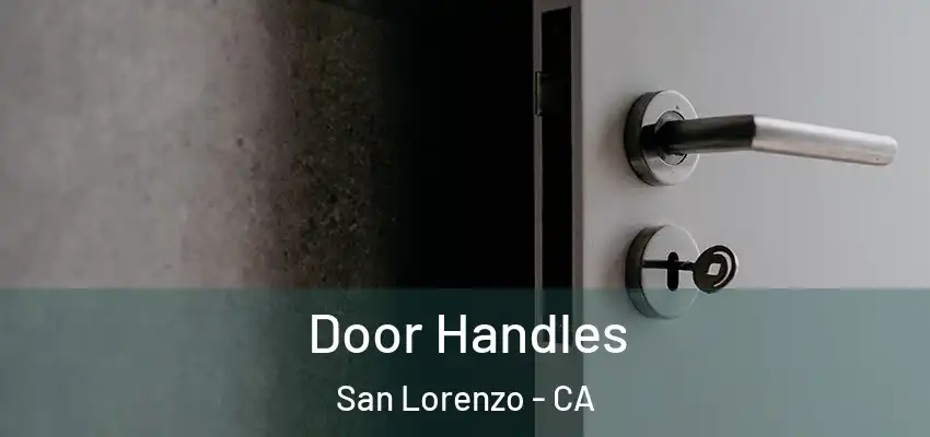 Door Handles San Lorenzo - CA