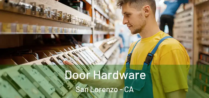  Door Hardware San Lorenzo - CA