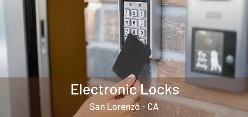 Electronic Locks San Lorenzo - CA