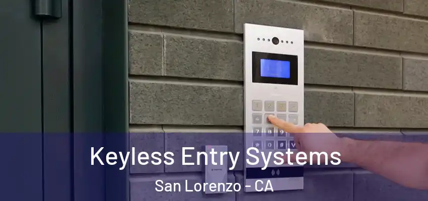 Keyless Entry Systems San Lorenzo - CA