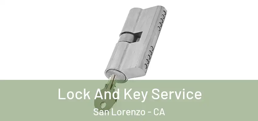  Lock And Key Service San Lorenzo - CA