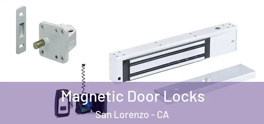  Magnetic Door Locks San Lorenzo - CA
