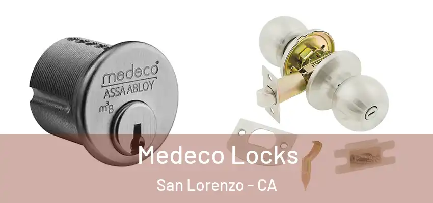  Medeco Locks San Lorenzo - CA