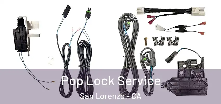  Pop Lock Service San Lorenzo - CA