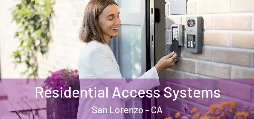  Residential Access Systems San Lorenzo - CA