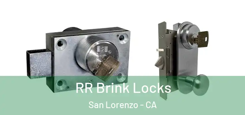 RR Brink Locks San Lorenzo - CA