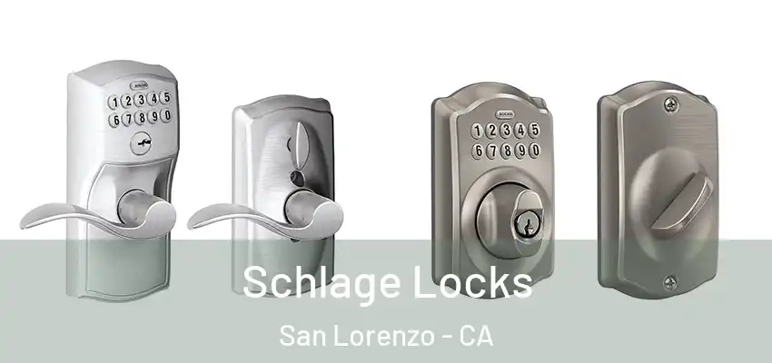  Schlage Locks San Lorenzo - CA